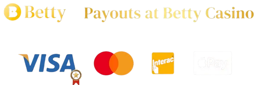 Betty Casino payout methods banner showing Visa, Mastercard, Interac and Apple Pay for secure payments.

